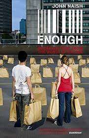 Enough: John Naish (Paperback) Breaking free from the world of excess