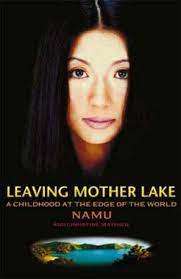 Leaving Mother Lake: A Girlhood at the Edge of the World: Yang Erche Namu (Paperback)