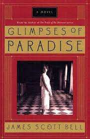 Glimpses of Paradise: James Scott Bell (Paperback)