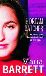 The Dream Catcher: Maria Barrett (Paperback)