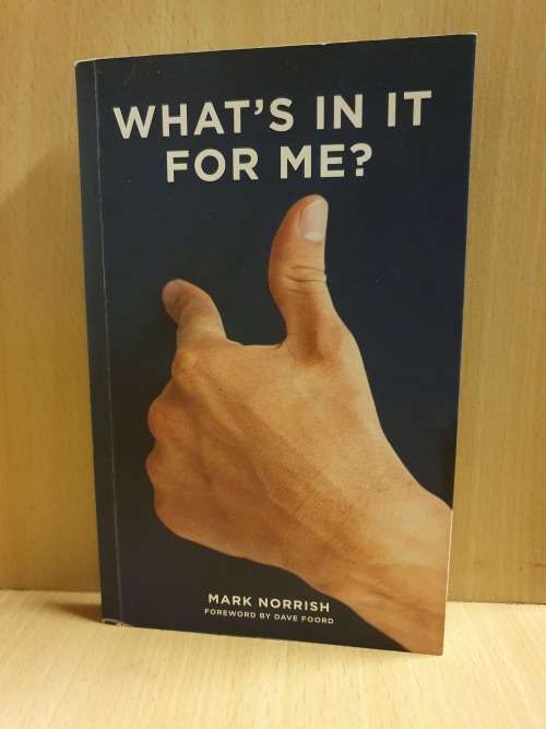What`s in it For Me? Mark Norrish (Paperback)