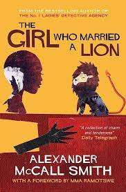 The Girl Who Married a Lion: Alexander McCall Smith (Paperback)