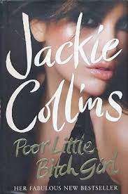 Poor Little Bitch Girl: Jackie Collins (Paperback)