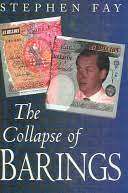 The Collapse of Barings : Stephen Fay