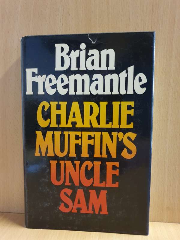 Charlie Muffin`s Uncle Sam: Brian Freemantle (Hardcover)