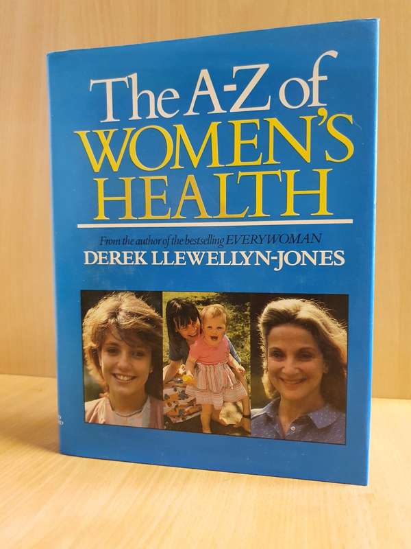 The A-Z of Women`s Health : Derek Llewellyn-Jones (Hardcover)
