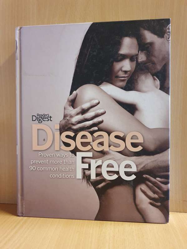 Reader`s Digest - Disease Free (Proven ways to prevent more than 90 common health conditions)