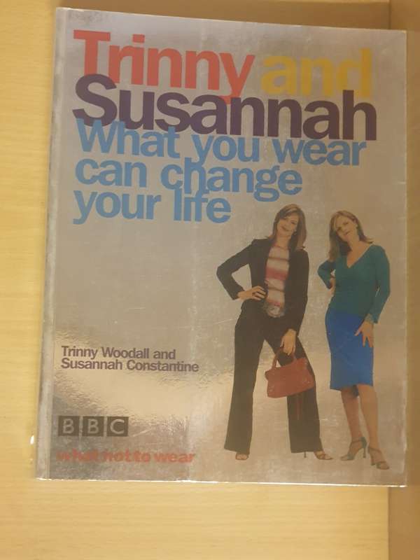 What You Wear Can Change Your Life: Trinny and Susannah (Paperback)