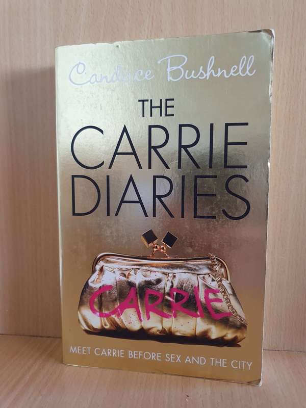 The Carrie Diaries : Candace Bushnell (Paperback)