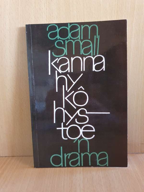 Kanna hy ko hystoe `n drama : Adam Small