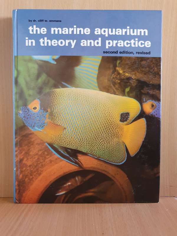 The Marine Aquarium in theory and practice : Dr. C.W. Emmens (Hardcover)