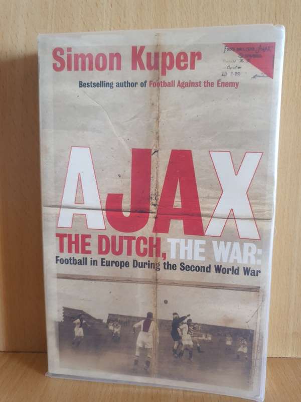 Ajax The Dutch, The War: Simon Kuper (Paperback)