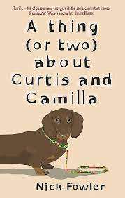 A Thing (or two) about Curtis and Camilla: Nick Fowler (Paperback)
