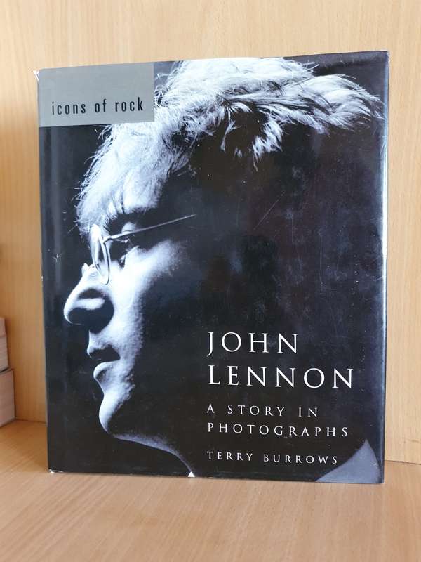 John Lennon - A Story in Photographs : Terry Burrows (Hardcover)