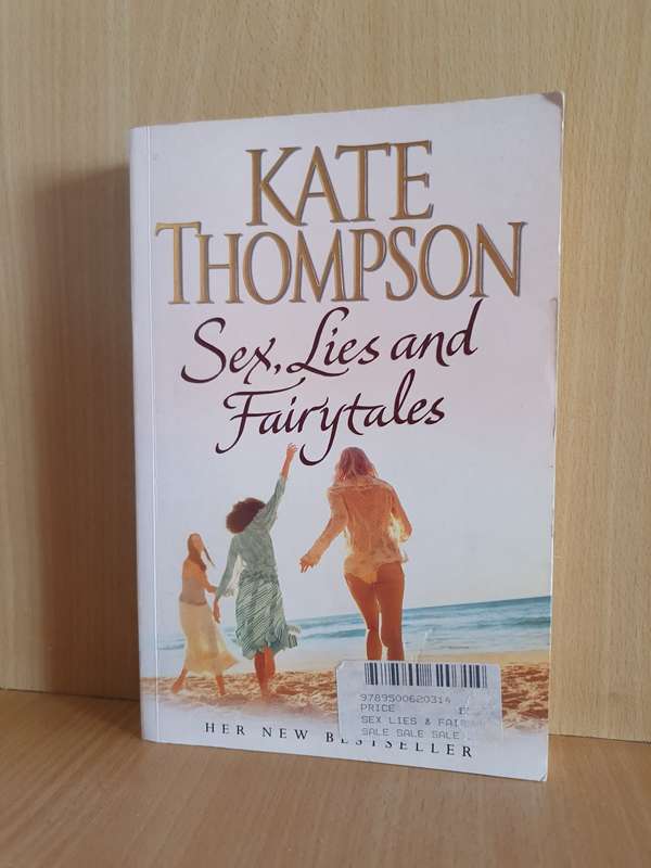 Sex, Lies and Fairytales: Kate Thompson (Paperback)