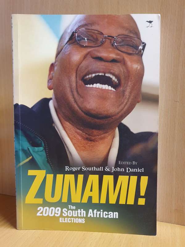 Zunami ! The 2009 South African Elections: Roger Southall & John Daniel (Paperback)