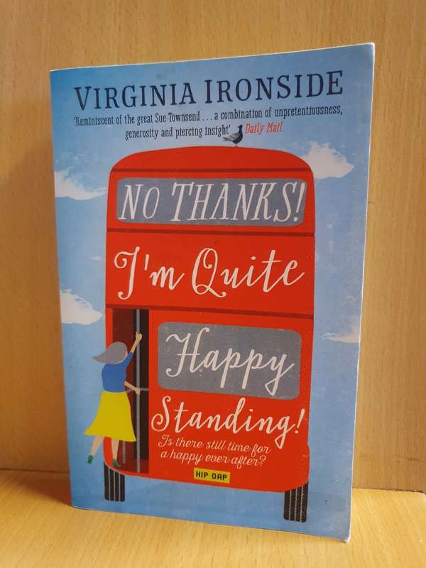 No Thanks I`m Quite Happy Standing: Virginia Ironside (Paperback)