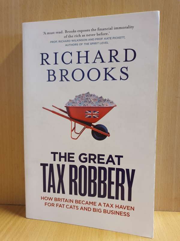 The Great Tax robbery: Richard Brooks (Paperback)