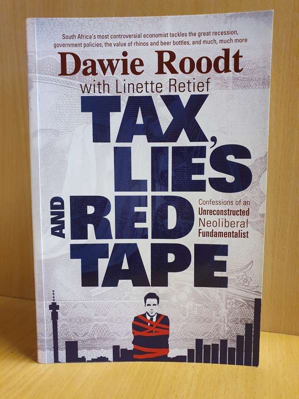 Tax, Lies and Red Tape: Dawie Roodt with Linette Retief (Paperback)
