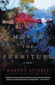 Eva Moves the Furniture: Margot Livesey (Paperback)
