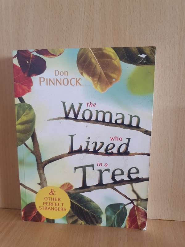The Woman who Lived in a Tree:  Don Pinnock (Paperback)