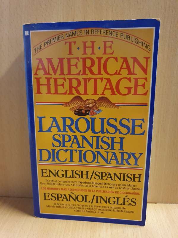 The American Heritage - Larousse Spanish Dictionary: English-Spanish/Espanol/Ingles