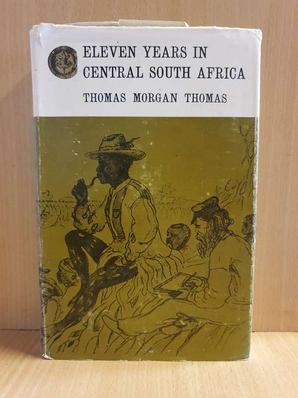 Eleven Years in Central South Africa : Thomas Morgan Thomas (Hardcover)