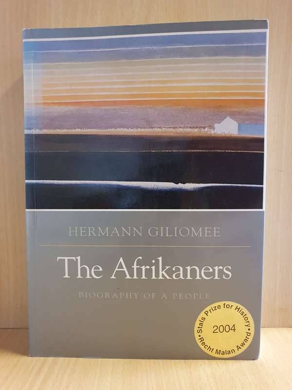 The Afrikaners - Biography of a People : Herman Giliomee (Paperback)