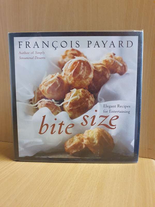 Bite Size - Elegant Recipes for Entertaining: Francois Payard (Hardcover)
