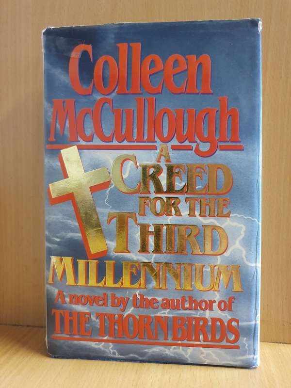 A Creed for The Third Millennium: Colleen McCullough (Hardcover)