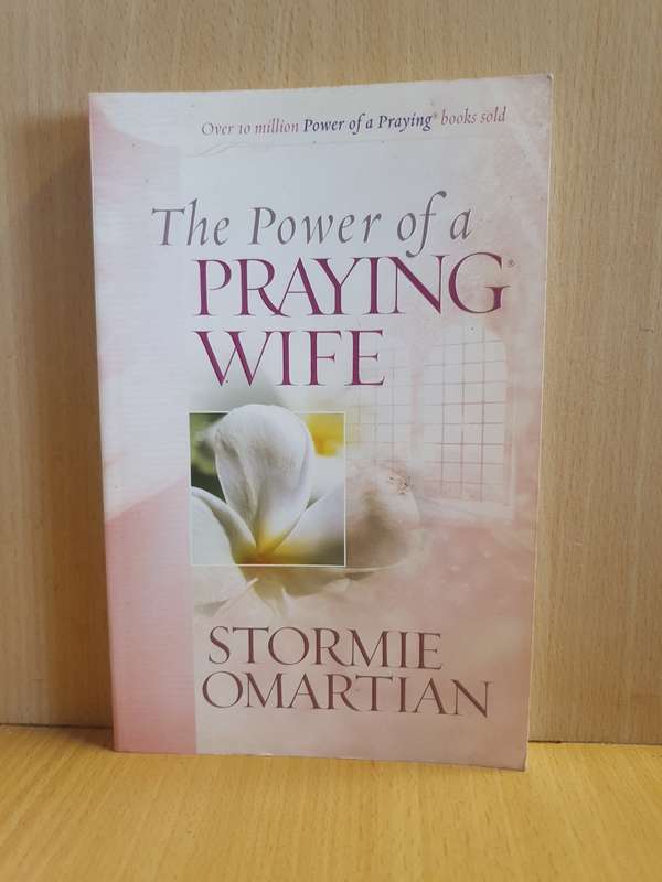 The Power of a Praying Wife: Stormie Omartian (Paperback)