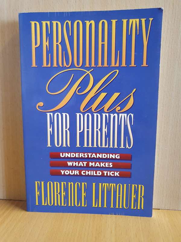 Personality Plus For Parents - Understanding What Makes Your Child Tick: Florence Littauer -Paperbac