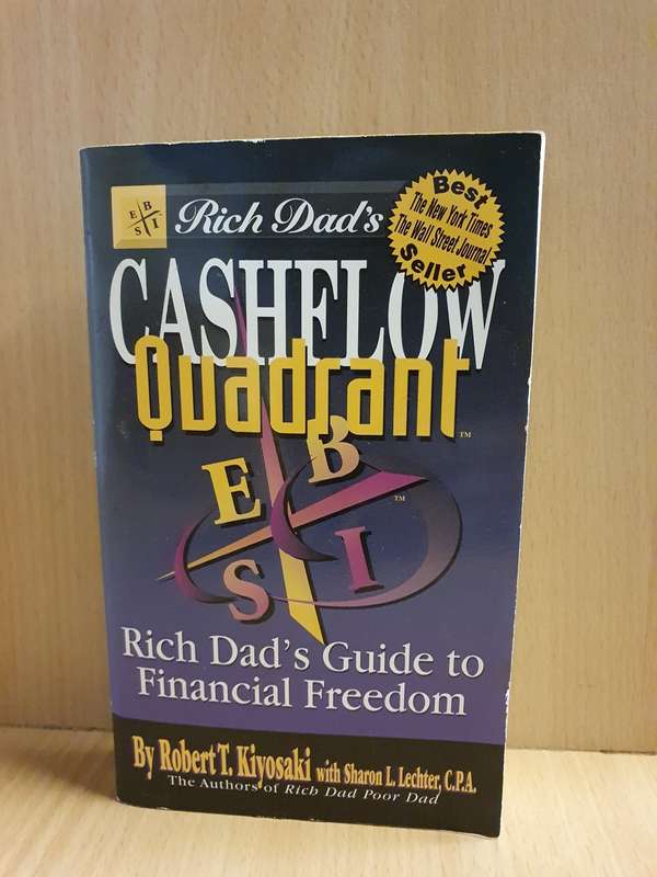 Rich Dad`s Cashflow Quadrant - Rich Dad`s Guide to Financial Freedom: Robert T. Kiyosaki (Paperback)