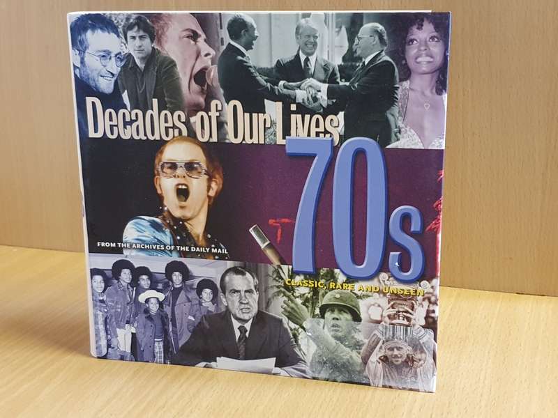 Decades of Our Lives 70`s  (From The Archives of The Daily Mail)