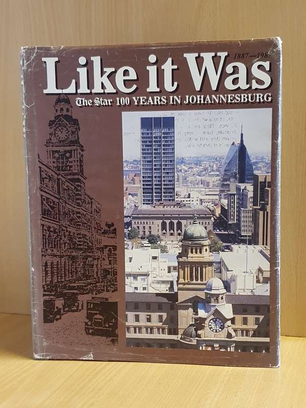 Like it Was - The Star 100 Years in Johannesburg (Hardcover)