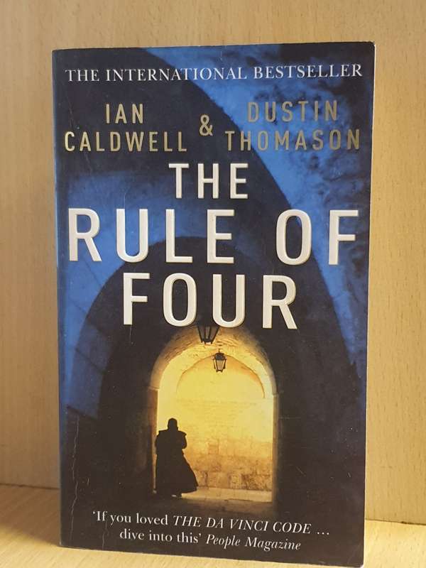 The Rule of Four : Ian Caldwell & Dustin Thomason (Paperback)