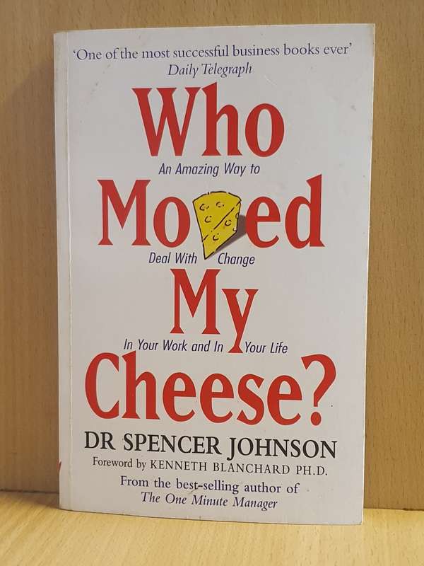 Wh Moved My Cheese: Dr Spencer Johnson (Paperback)