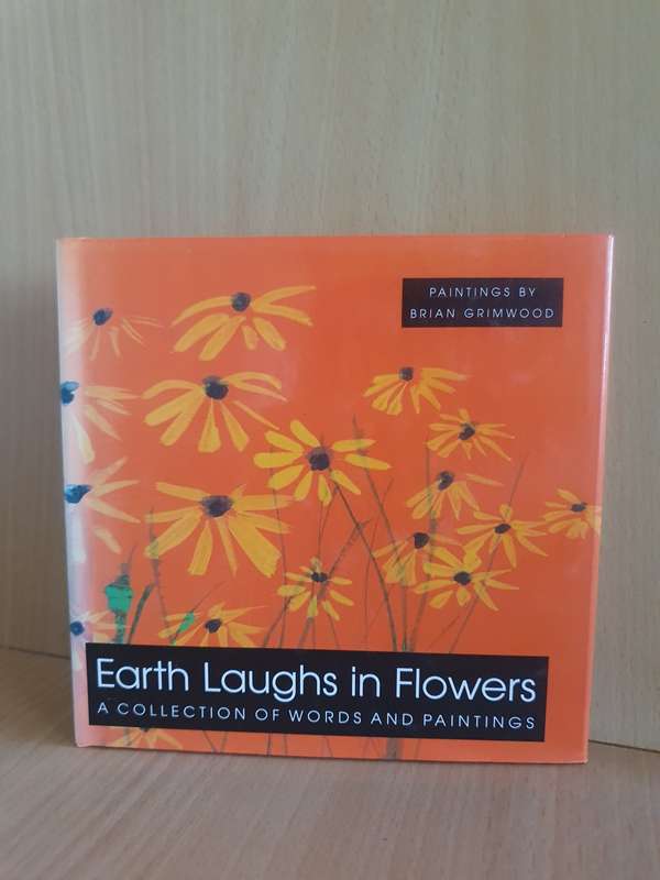 Earth Laughs in Flowers - A Collection of Words and Paintings (Hardcover)
