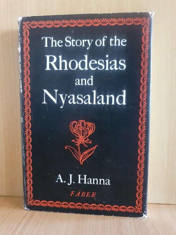 The Story of the Rhodesias and Nyasaland: A.J. Hanna (Hardcover)