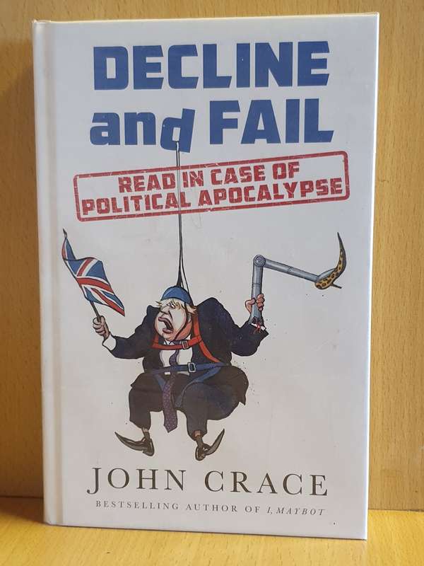 Decline and Fail : John Crace (Hardcover)