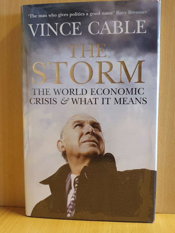 The Storm - The World Economic Crisis & What it Means: Vince Cable (Hardcover)