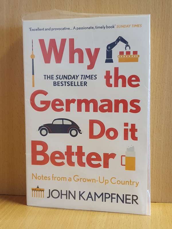 Why the Germans Do it Better: John Kampfner (Paperback)