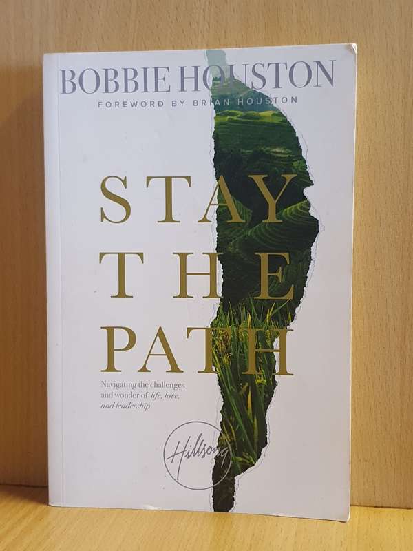 Stay the Path: Bobbie Houston (Paperback)