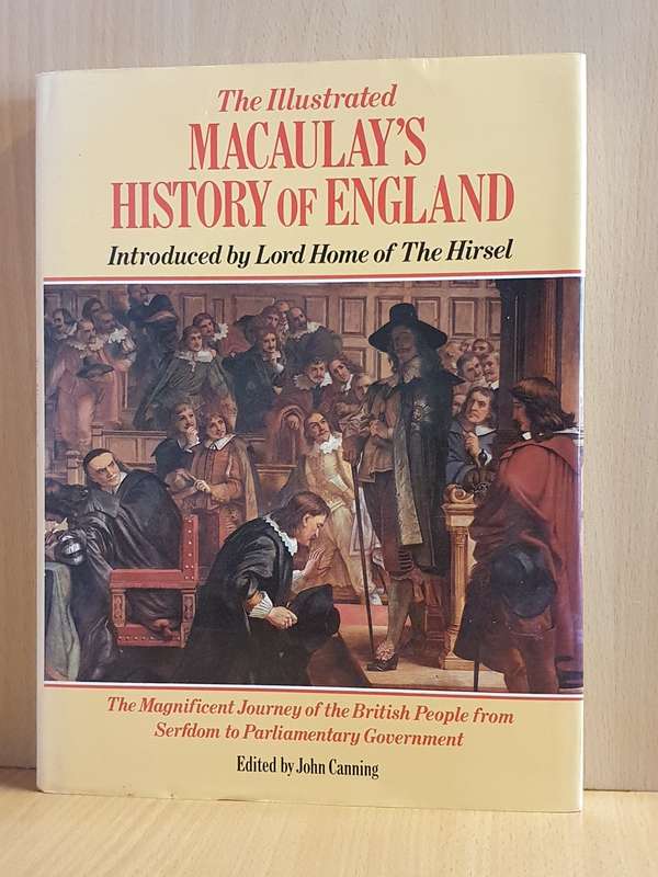 The Illustrated Macaulay`s History of England Edited by John Canning (Hardcover)