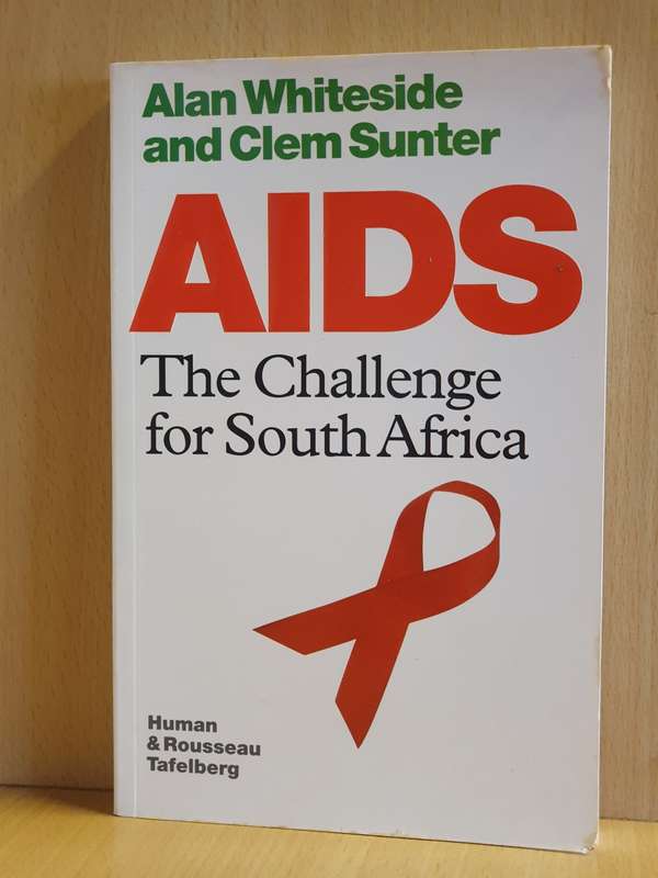 Aids The Challenge for South Africa: Alan Whiteside and Clem Sunter (Paperback)
