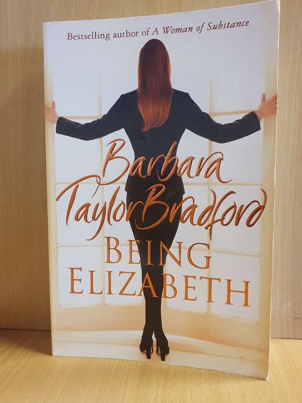 Being Elizabeth by Barbara Taylor Bradford (Paperback)