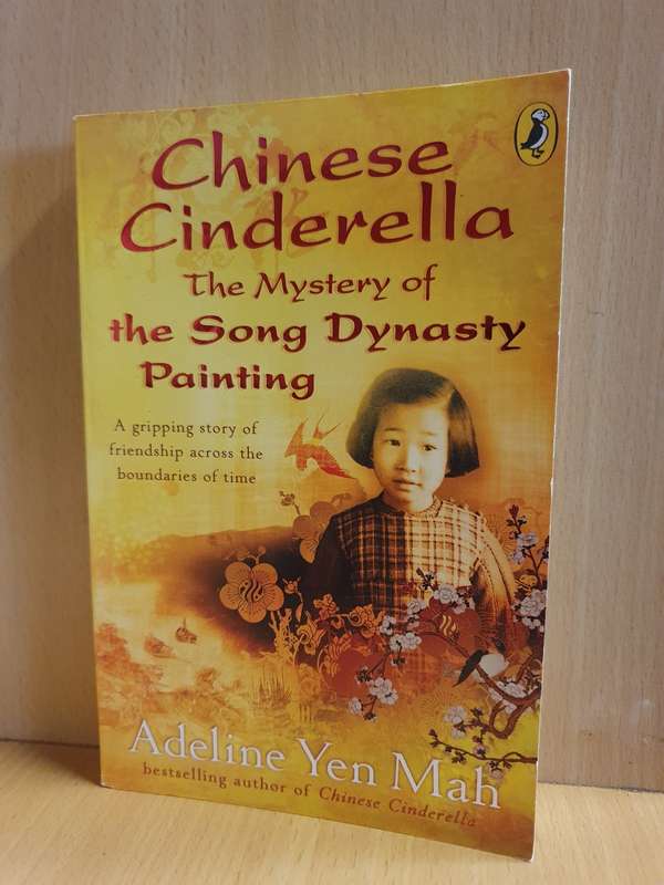 Chinese Cinderella - The Mystery of The Song Dynasty Painting: Adeline Yen Mah (Paperback)