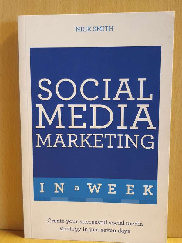 Social Media Marketing - In a Week: Nick Smith (Paperback)