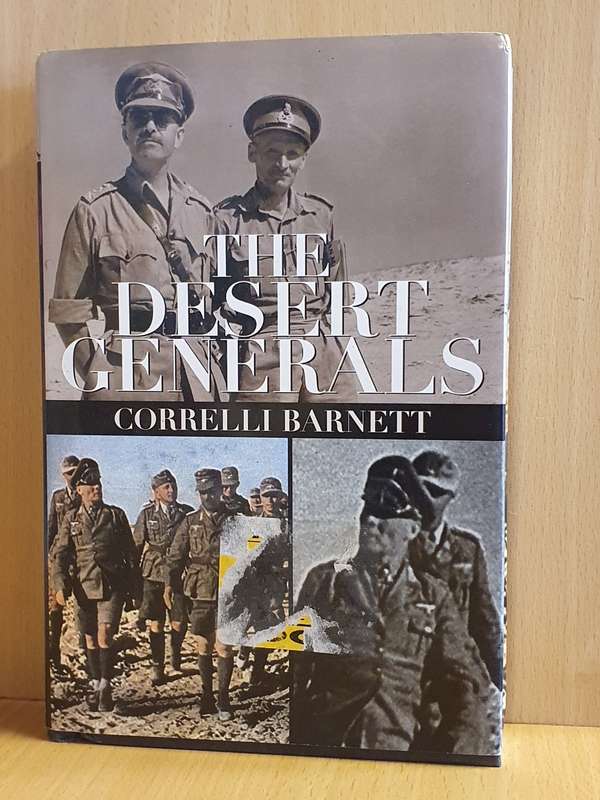 The Desert Generals: Correlli Barnett (Hardcover)