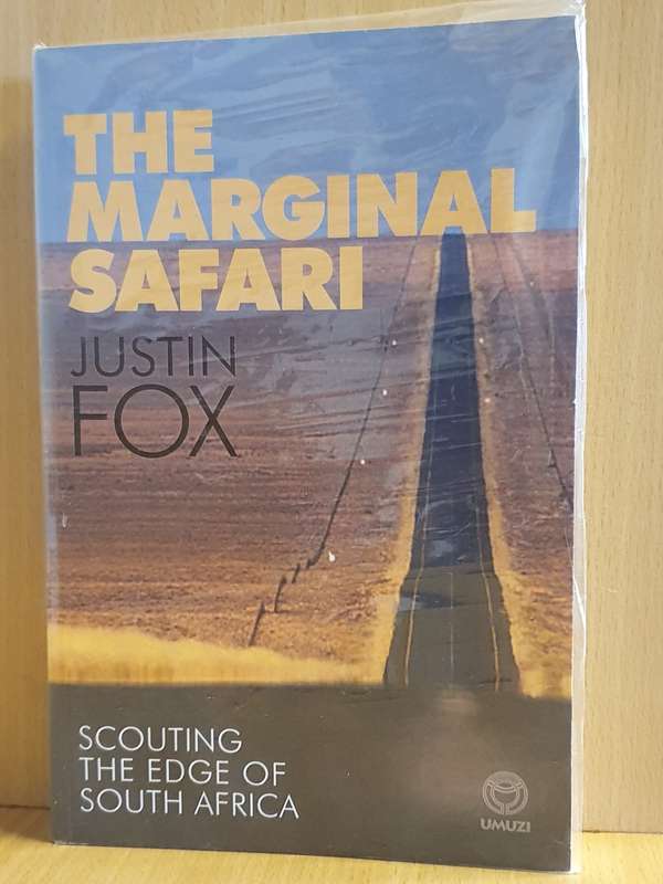 The Marginal Safari : Justin Fox (Scouting the Edge of South Africa)